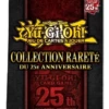 Konami Yu-Gi-Oh - Booster 25th Anniversary Rarity Collection (FR)
